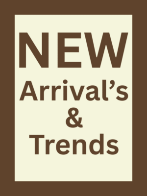 New Arrivals & Trends